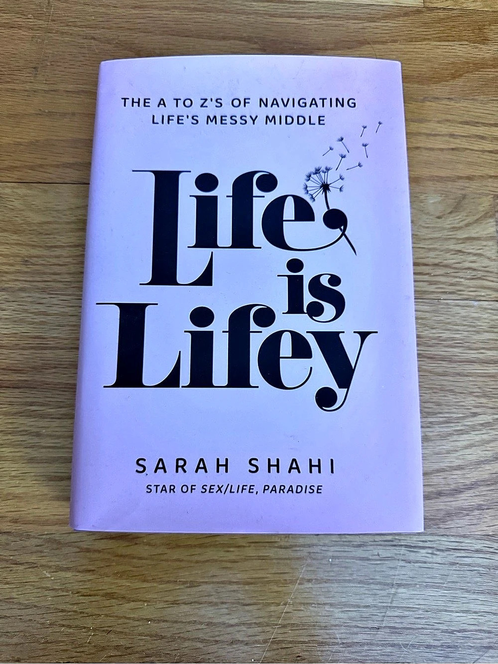 Life Is Lifey: The A to Z's on Navigating Life's Messy Middle